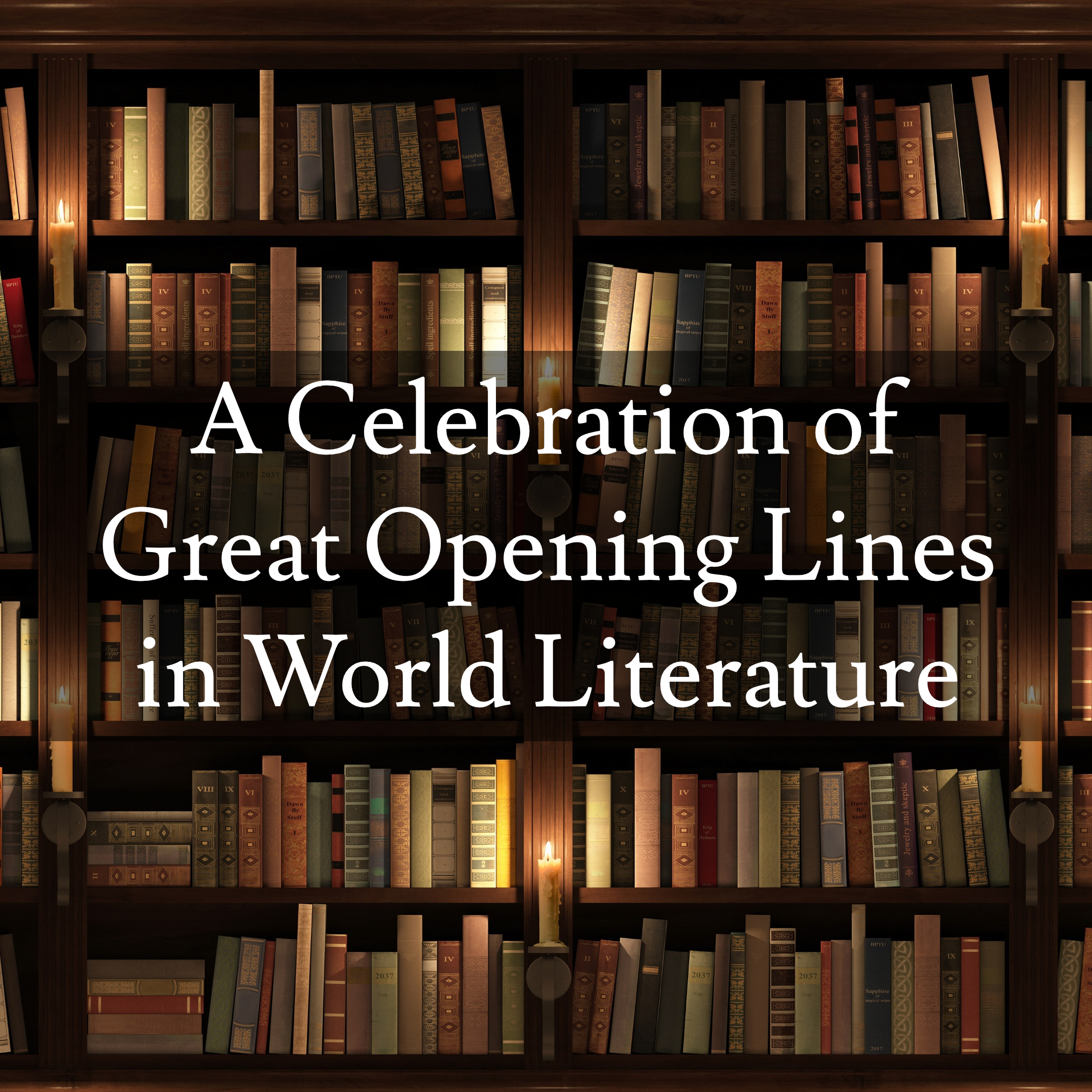 A Celebration of Great Opening Lines in World Literature